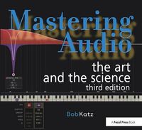 Mastering Audio : The Art and Science - 3rd Edition.
