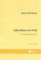 John Bauer-Svit 1918 : For Orchestra and Mixed Choir (2018).