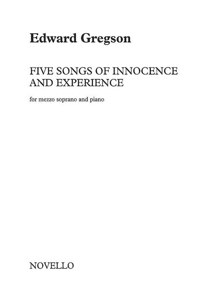 Five Songs of Innocence and Experience : For Mezzo Soprano and Piano.