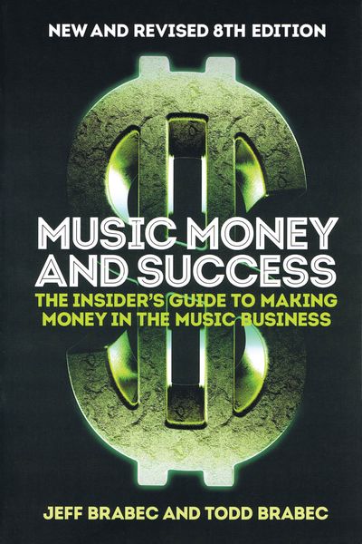 Music Money and Success - 8th Edition.