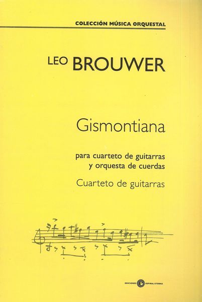 Gismontiana : Para Cuarteto De Guitarras Y Orquesta De Cuerdas.