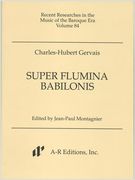 Super Flumina Babilonis / Ed. by Jean-Paul Montagnierr.