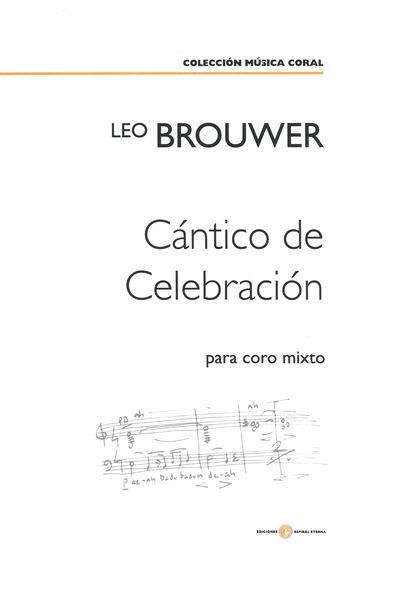 Cántico De Celebración : Para Coro Mixto (2000).