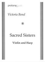 Sacred Sisters : For Violin and Harp (2005) [Download].