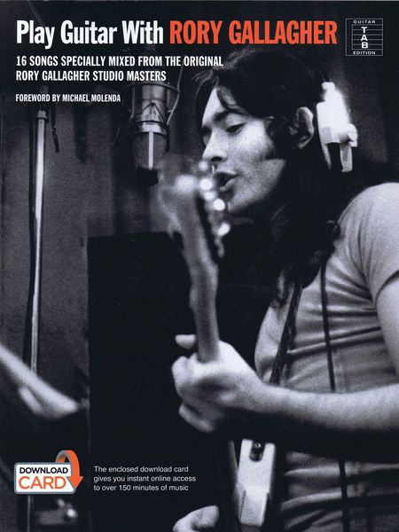 Play Guitar With Rory Gallagher : 16 Songs Specially Mixed From The Original Studio Masters.