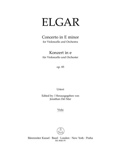 Concerto In E Minor : For Violoncello and Orchestra, Op. 85 / edited by Jonathan Del Mar.