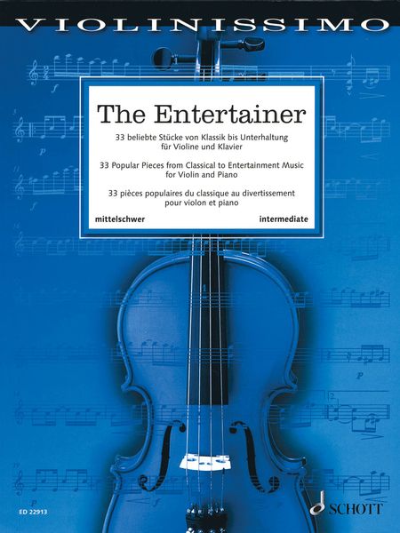 Entertainer - 33 Popular Pieces From Classical To Entertainment Music : For Violin and Piano.
