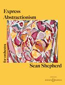 Express Abstractionism : For Orchestra (2017).