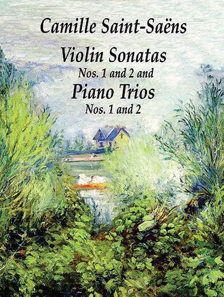 Violin Sonatas Nos. 1 and 2 and Piano Trios Nos. 1 and 2.