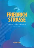 Friedrich Strasse : For Trumpet, Trombone and Piano (2018).