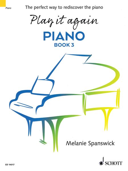 Play It Again Piano, Book 3 : The Perfect Way To Rediscover The Piano.