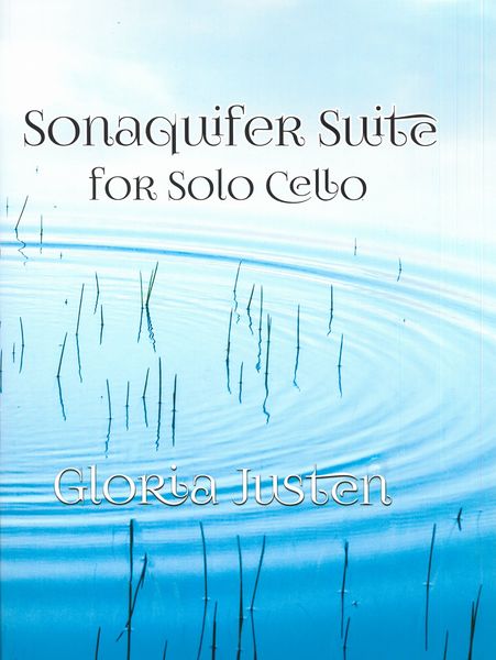 Sonaquifer Suite : For Solo Cello.