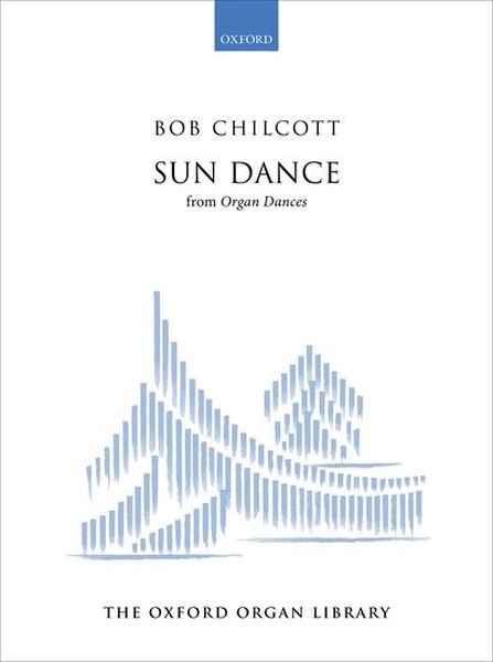 Sun Dance, From Organ Dances : For Organ.