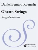 Ghetto Strings : For Guitar Quartet.