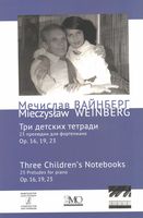 Three Children's Notebooks : 23 Preludes For Piano, Op. 16, 19, 23.