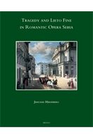 Tragedy and Lieto Fine In Romantic Opera Seria.