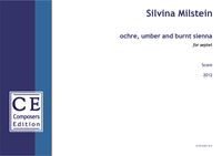 Ochre, Umber and Burnt Sienna : For Septet (2012).