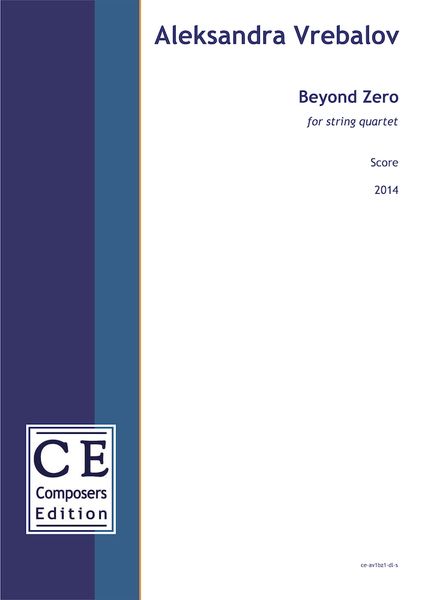 Beyond Zero, 1914-1918 : For String Quartet (2014).