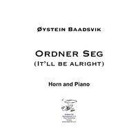 Ordner Seg (It'll Be Alright) : For Horn and Piano.
