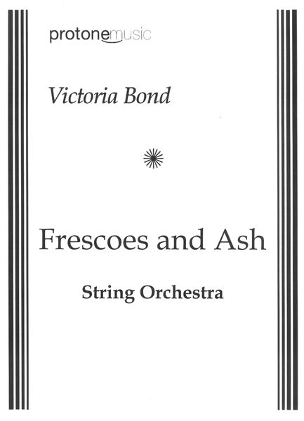 Frescoes and Ash : For String Orchestra (2009).