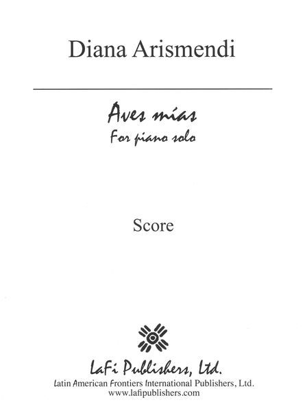 Aves Mías : For Piano Solo (1997).