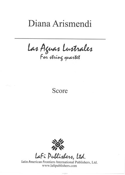 Las Aguas Lustrales : For String Quartet (1992).