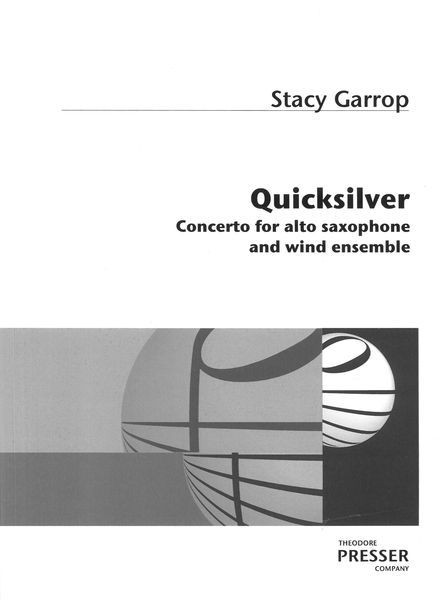 Quicksilver : Concerto For Alto Saxophone and Wind Ensemble (2017).