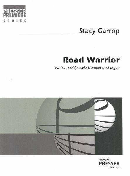 Road Warrior : For Trumpet/Piccolo Trumpet and Organ (2018).