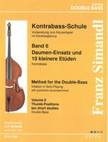 Kontrabassschule II = Method For The Double Bass II, Vol. 6 : Thumb Positions - 10 Short Studies.