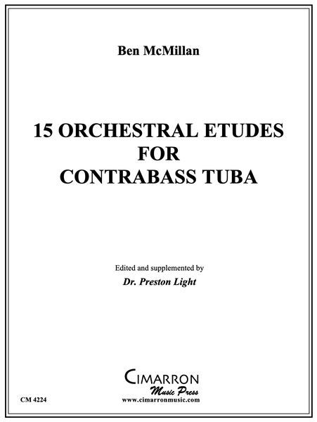 15 Orchestral Etudes For Contrabass Tuba / edited and Supplemented by Preston Light.