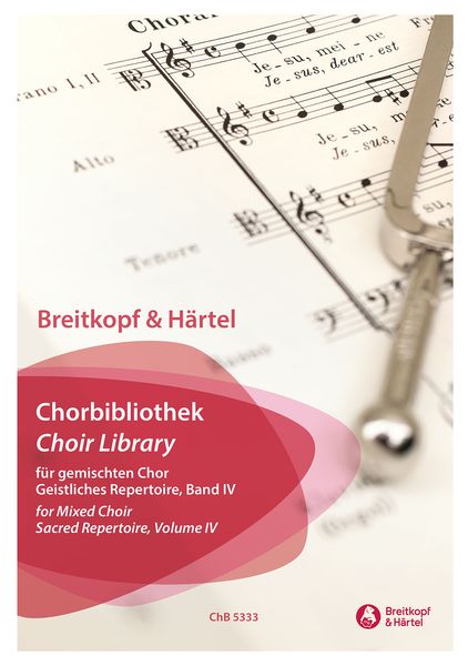 Chorbibliothek = Choir Library : For Mixed Choir - Sacred Repertoire, Vol. IV.