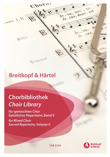 Chorbibliothek = Choir Library : For Mixed Choir - Sacred Repertoire, Vol. V.