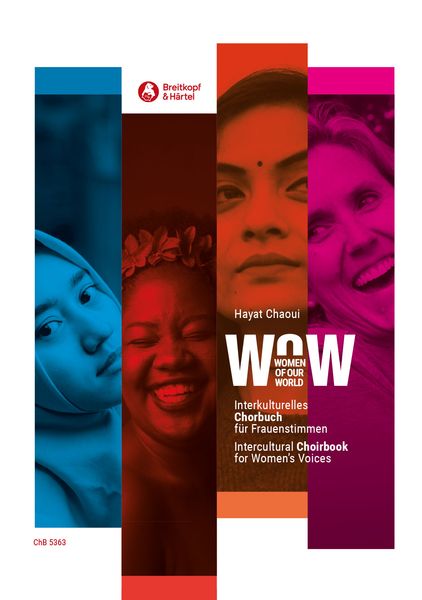 Wow - Women of Our World : Intercultural Songbook For Women's Voices / Ed. Hayat Chaoui.