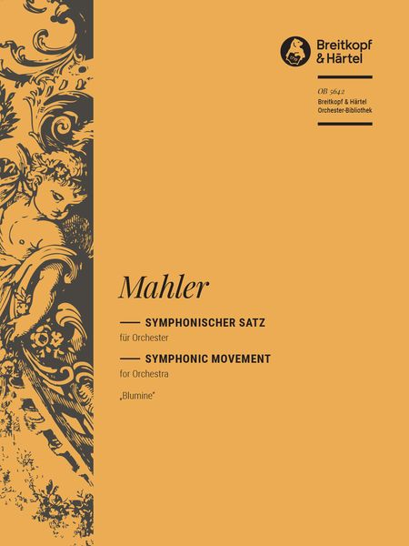 Symphonischer Satz Für Orchester : Blumine / edited by Christian Rudolf Riedel.