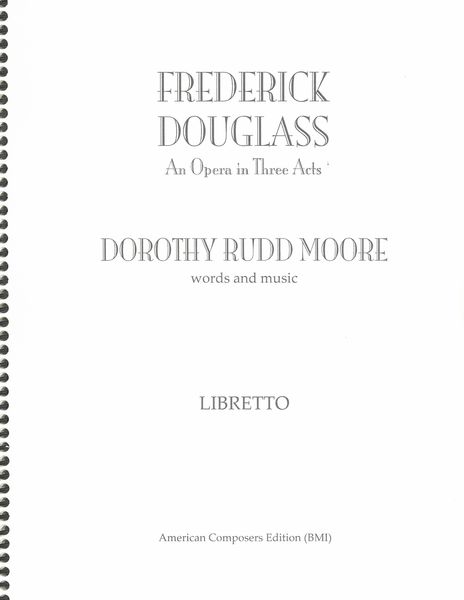 Frederick Douglass : An Opera In 3 Acts (1985).