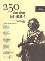 250 Piano Pieces For Beethoven, Vol. 2 : 25 Works For Piano Solo / Susanne Kessel, Project Director.