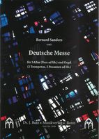 Deutsche Messe : Für SABar (Bass Ad Lib.) und Orgel (2 Trompeten, 2 Posaunen Ad Lib.) (2018).