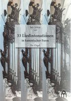 33 Liedintonationen In Kanonischer Form : Für Orgel.