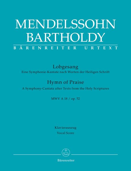 Lobgesang = Hymn of Praise, MWV A 18, Op. 52 : A Symphony Cantata / Ed. John Michael Cooper.