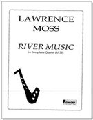River Music : For Saxophone Quartet (SATB).