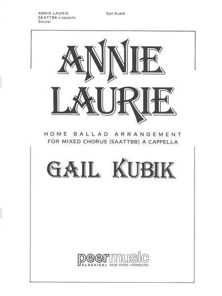 Annie Laurie : For SAATTBB A Cappella.
