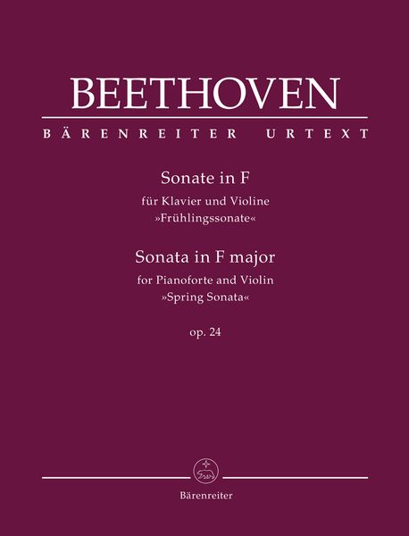 Sonate In F, Op. 24 : Für Klavier und Violine (Frühlingssonate) / edited by Clive Brown.