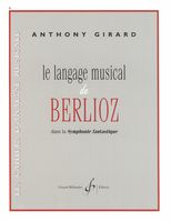 Langague Musical De Berlioz Dans La Symphonie Fantastique.