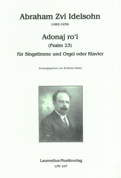 Adonaj Ro'i (Psalm 23) : Für Singstimme und Orgel Oder Klavier / edited by Wolfram Hader.
