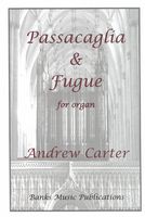 Passacaglia & Fugue : For Organ.