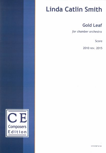 Gold Leaf : For Chamber Orchestra (2010, Rev. 2015).