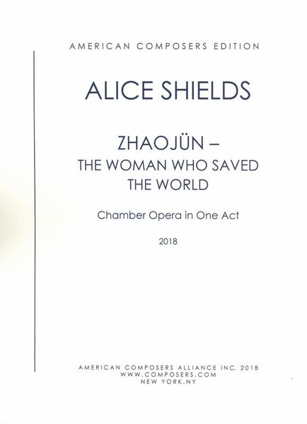 Zhaojün - The Woman Who Saved The World : Chamber Opera In One Act (2018).