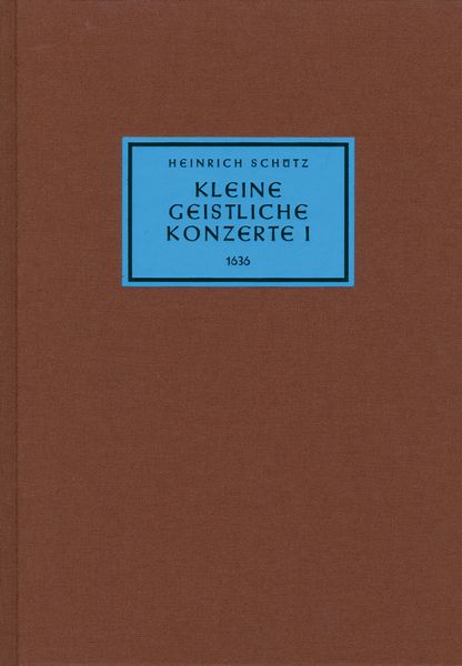 Kleine Geistliche Konzerte I (1636) / New Edition by Beate Agnes Schmidt.