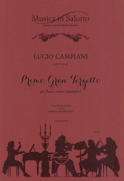 Primo Gran Terzetto : Per Flauto, Violino E Pianoforte / edited by Gabriele Mendolicchio.