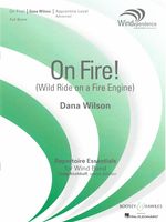 On Fire! (Wild Ride On A Fire Engine) : For Wind Band.